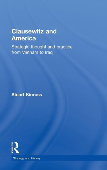Clausewitz and America - Stuart Kinross