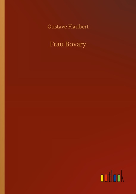 Frau Bovary - Gustave Flaubert