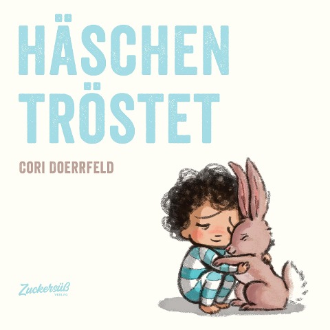 Häschen tröstet - Cori Doerrfeld