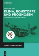 Klima, Rohstoffe und Prognosen - Michael Has