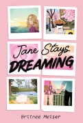 Cover-Bild zum Titel 'Jane Stays Dreaming' von 'Britnee Meiser'