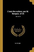 Cover-Bild zum Titel 'L'ami des enfans, par M. Berquin. of 24; Volume 10' von 'M. Berquin'