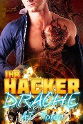 Ihr Hackerdrache (Ihr Motorrad-Drache, #4) - Aj Tipton