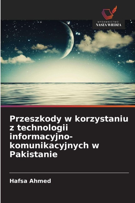 Przeszkody w korzystaniu z technologii informacyjno-komunikacyjnych w Pakistanie - Hafsa Ahmed