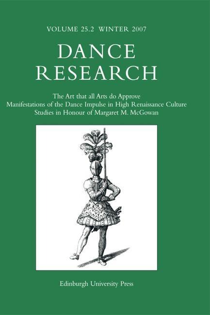 Art that all Arts do Approve: Manifestations of the Dance Impulse in High Renaissance Culture - 