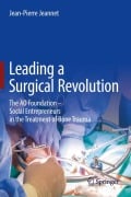 Cover-Bild zum Titel 'Leading a Surgical Revolution' von 'Jean-Pierre Jeannet'