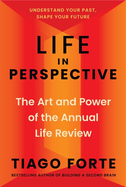 Life in Perspective - Tiago Forte