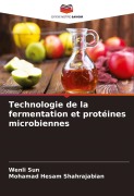 Cover-Bild zum Titel 'Technologie de la fermentation et protéines microbiennes' von 'Wenli Sun, Mohamad Hesam Shahrajabian'