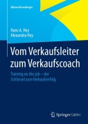 Cover-Bild zum Titel 'Vom Verkaufsleiter zum Verkaufscoach' von 'Alexandra Hey, Hans A. Hey'