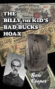 Cover-Bild zum Titel 'The Billy The Kid's Bad Bucks Hoax: Faking Billy Bonney As A William Brockway Gang Counterfeiter' von 'Gale Cooper'