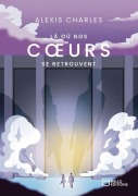 Cover-Bild zum Titel 'Là où nos coeurs se retrouvent' von 'Alexis Charles'