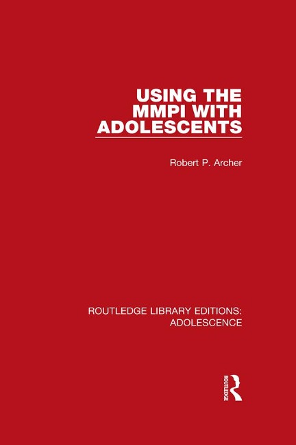 Using the MMPI with Adolescents - Robert Archer