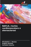 Cover-Bild zum Titel 'NAFLD, rischio cardiovascolare e aterosclerosi' von 'Elisabetta L. Romeo, Angela Amante, Carmelo Caserta'