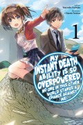 Cover-Bild zum Titel 'My Instant Death Ability Is So Overpowered, No One in This Other World Stands a Chance Against Me!, Vol. 1 (Light Novel)' von 'Tsuyoshi Fujitaka'