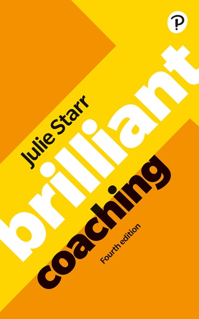Brilliant Coaching 4e: Become a manager who can coach - Julie Starr