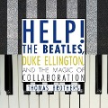 Help! Lib/E: The Beatles, Duke Ellington, and the Magic of Collaboration - Thomas Brothers