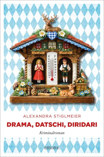 Drama, Datschi, Diridari - Alexandra Stiglmeier