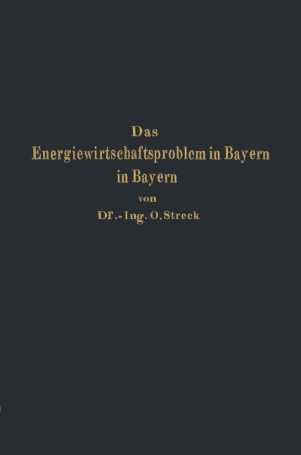 Das Energiewirtschaftsproblem in Bayern - Otto Streck