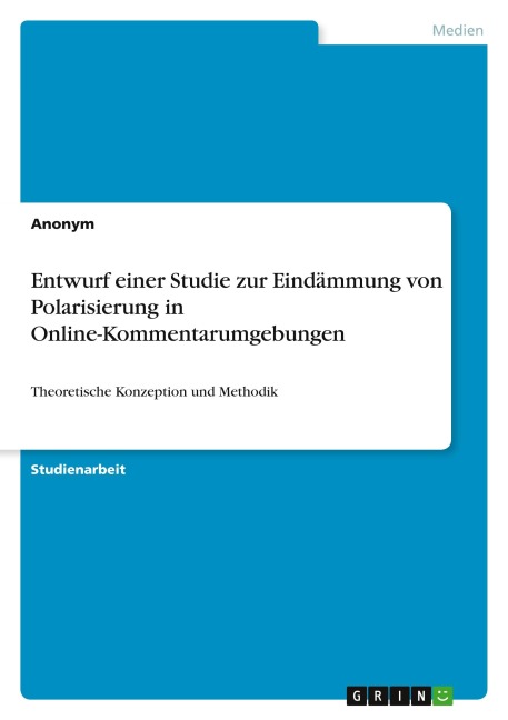 Entwurf einer Studie zur Eindämmung von Polarisierung in Online-Kommentarumgebungen - Anonymous
