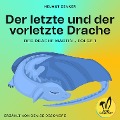 Cover-Bild zum Titel 'Der letzte und der vorletzte Drache (Der Drache Martin, Folge 1)' von 'Helmut Zenker'