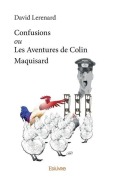 Cover-Bild zum Titel 'Confusions ou Les Aventures de Colin Maquisard' von 'David Lerenard'