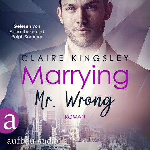 Marrying Mr. Wrong - Claire Kingsley