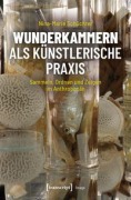 Cover-Bild zum Titel 'wunderkammern als künstlerische Praxis' von 'Nina-Marie Schüchter'