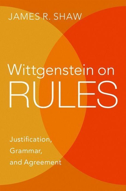 Wittgenstein on Rules - James R Shaw