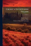Cover-Bild zum Titel 'Cronica Di Giovanni Villani' von 'Ignazio Moutier, Giovanni Villani, Francesco Gherardi Dragomanni'