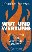 Cover-Bild zum Titel 'Wut und Wertung' von 'Johannes Franzen'