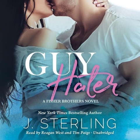 Guy Hater Lib/E: A Fisher Brothers Novel - J. Sterling