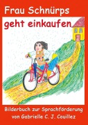 Cover-Bild zum Titel 'Frau Schnürps geht einkaufen' von 'Gabrielle C. J. Couillez'