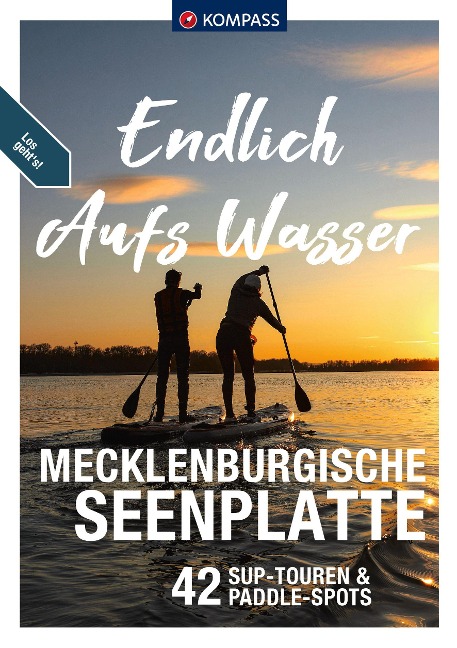 KOMPASS Endlich Aufs Wasser - Mecklenburgische Seenplatte - Amelie Kemmerzehl, Tom Slotta