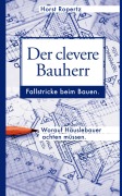 Cover-Bild zum Titel 'Der clevere Bauherr' von 'Horst Ropertz'