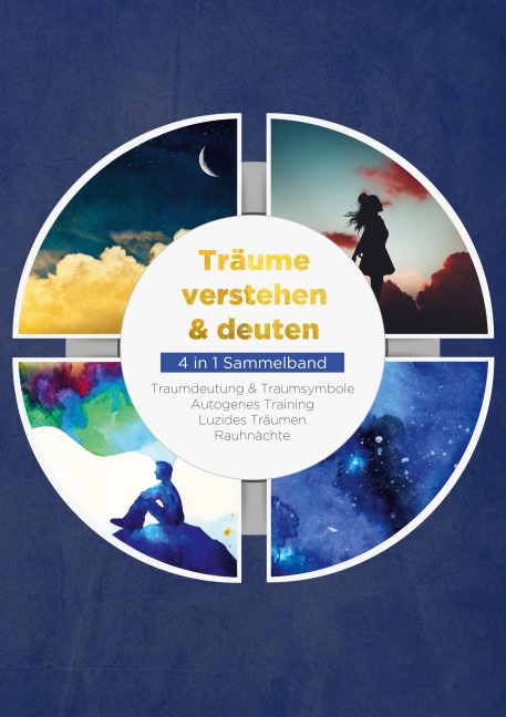 Träume verstehen & deuten - 4 in 1 Sammelband - Annika Lameyer, Maria Klemm, Mara Bronn, Maja Zierlein