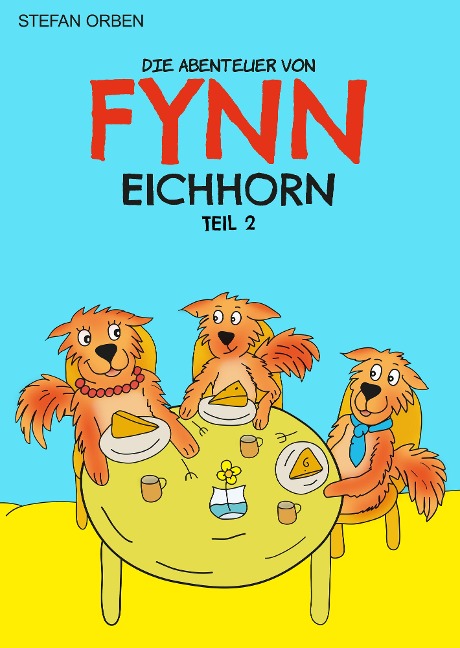 Die Abenteuer von Fynn Eichhorn Teil 2 - Stefan Orben