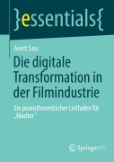 Cover-Bild zum Titel 'Die digitale Transformation in der Filmindustrie' von 'Anett Sass'