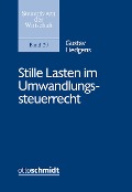 Stille Lasten im Umwandlungssteuerrecht - Gustav Liedgens