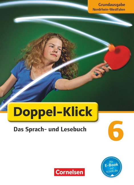 Doppel-Klick - Grundausgabe Nordrhein-Westfalen. 6. Schuljahr. Schülerbuch - Guido Becker, Werner Bentin, Filiz Briem, Ulrich Deters, Sule Ekemen