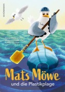 Cover-Bild zum Titel 'Mats Möwe und die Plastikplage' von 'Denise Müller-Dum'