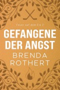 Cover-Bild zum Titel 'Gefangene der Angst (Feuer auf dem Eis, #2)' von 'Brenda Rothert'