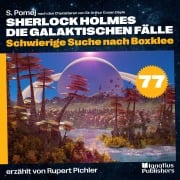 Cover-Bild zum Titel 'Schwierige Suche nach Boxklee (Sherlock Holmes - Die galaktischen Fälle, Folge 77)' von 'Arthur Conan Doyle, S. Pomej'