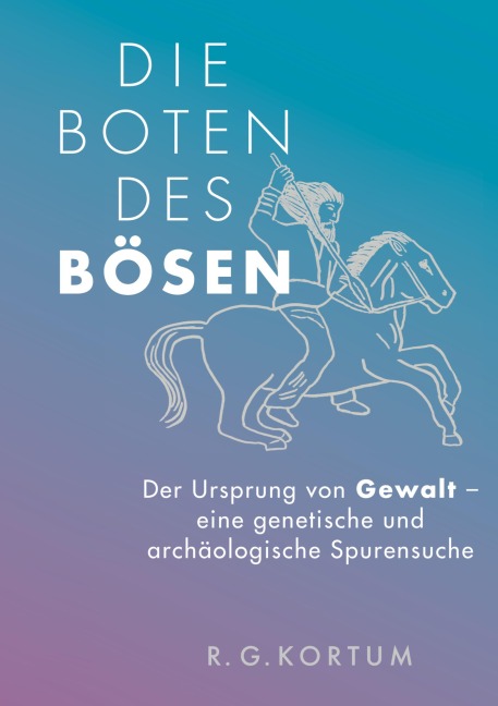 Die Boten des Bösen - R. G. Kortum