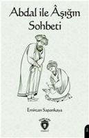 Abdal Ile Asigin Sohbeti - Emircan Sapankaya