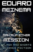 Mann auf einer Mission (Flash & Shorts (DE)) - Eduard Meinema