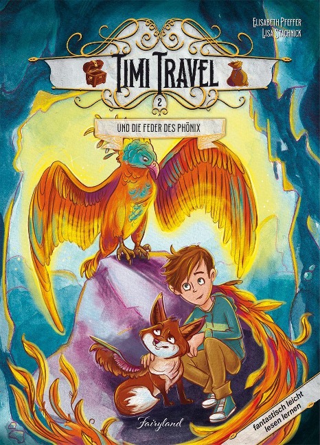 Timi Travel und die Feder des Phönix - Elisabeth Pfeffer