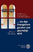 Cover-Bild zum Titel '... wo das Evangelium gelehrt und gepredigt wird' von ''