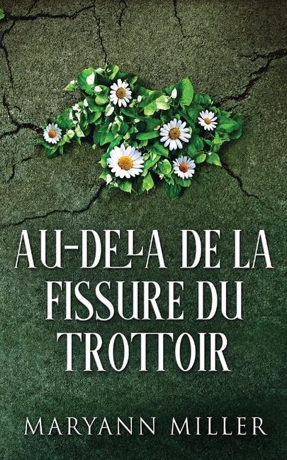 Au-delà De La Fissure Du Trottoir - Maryann Miller