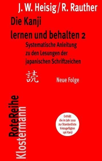 Die Kanji lernen und behalten 2. Neue Folge - James W Heisig, Robert Rauther