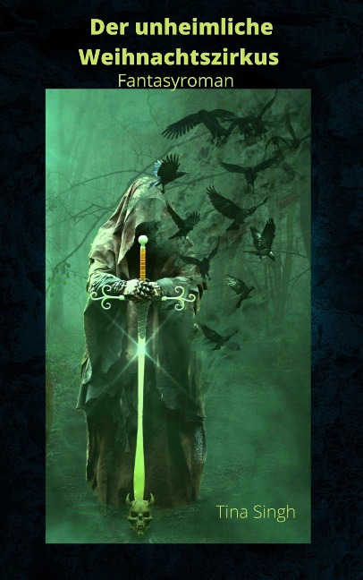 Der unheimliche Weihnachtszirkus - Tina Singh